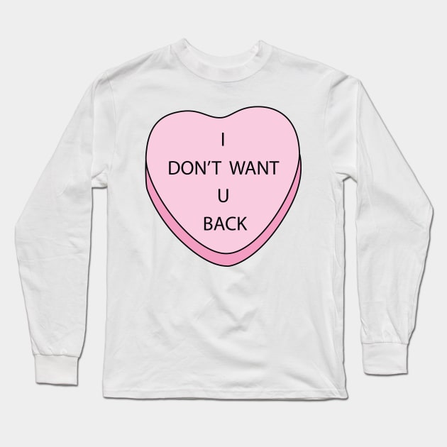 Don't want U back Long Sleeve T-Shirt by THype